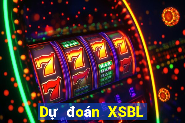 Dự đoán XSBL ngày 10