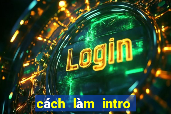 cách làm intro gacha club