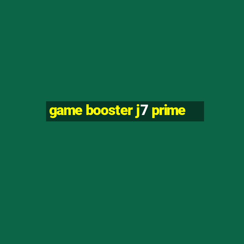 game booster j7 prime