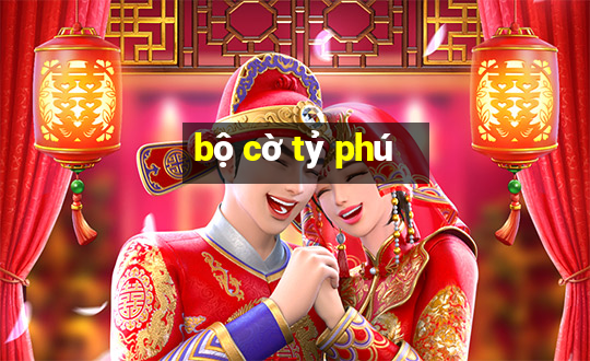 bộ cờ tỷ phú