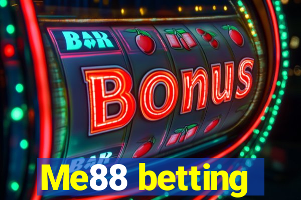 Me88 betting