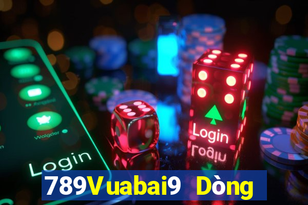 789Vuabai9 Dòng Trò chơi