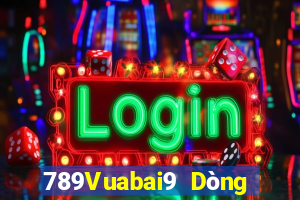 789Vuabai9 Dòng Trò chơi