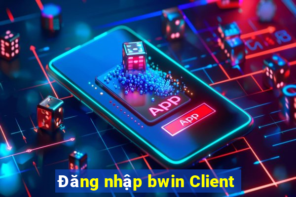 Đăng nhập bwin Client