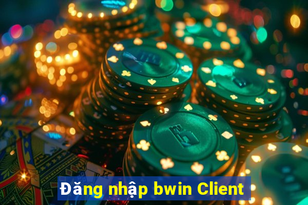 Đăng nhập bwin Client