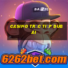 Casino Trực tiếp Dubai