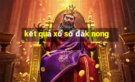 kết quả xổ số đắk nong