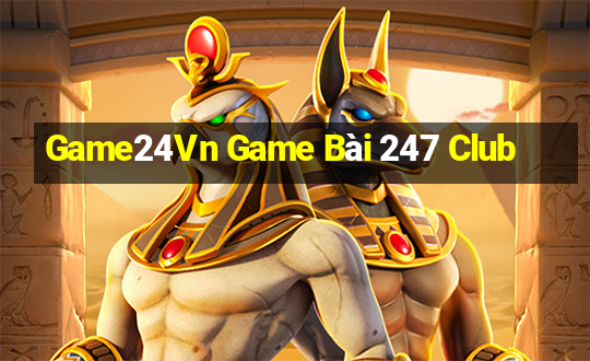 Game24Vn Game Bài 247 Club