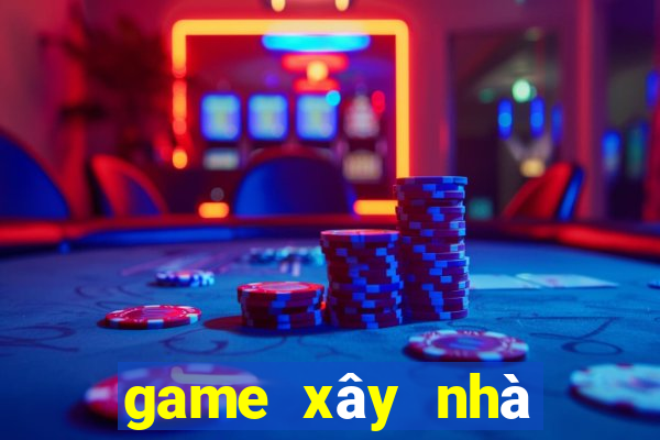 game xây nhà đánh trận