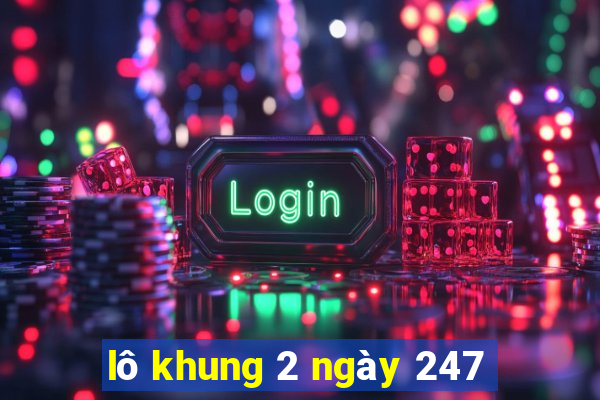 lô khung 2 ngày 247