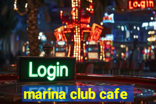 marina club cafe