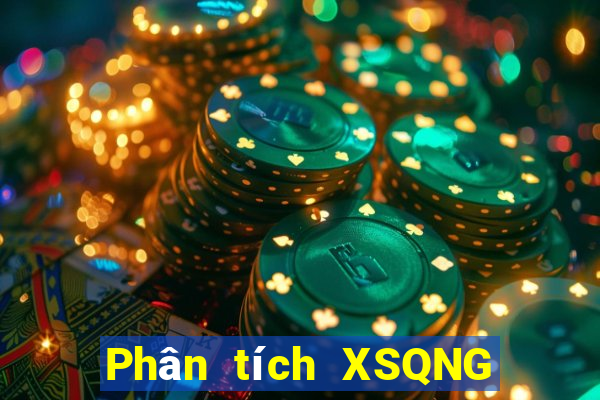 Phân tích XSQNG ngày 28