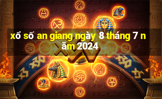 xổ số an giang ngày 8 tháng 7 năm 2024