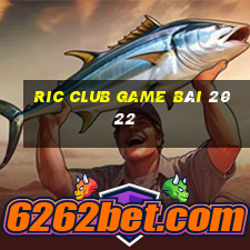 Ric Club Game Bài 2022