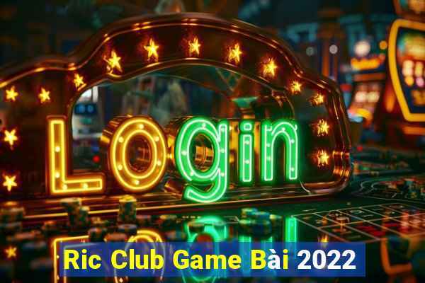 Ric Club Game Bài 2022