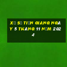 xổ số tiền giang ngày 5 tháng 11 năm 2024