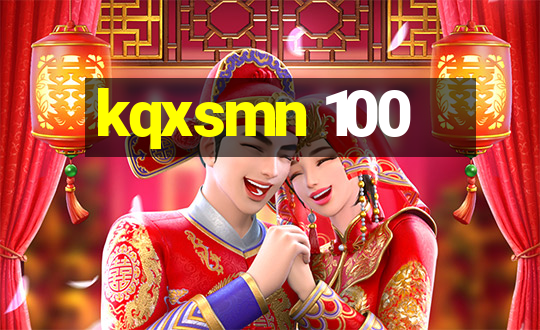 kqxsmn 100