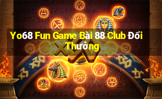 Yo68 Fun Game Bài 88 Club Đổi Thưởng