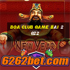 Boa Club Game Bài 2022