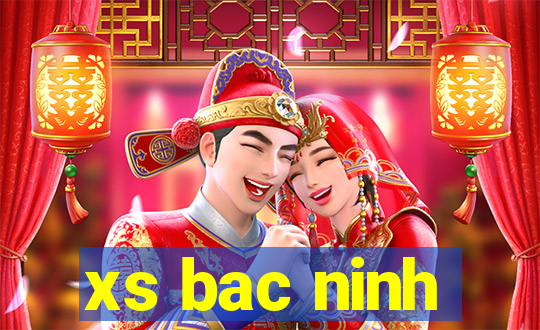 xs bac ninh