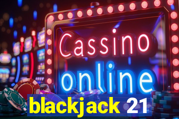 blackjack 21