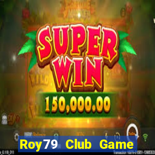 Roy79 Club Game Bài Uống Rượu