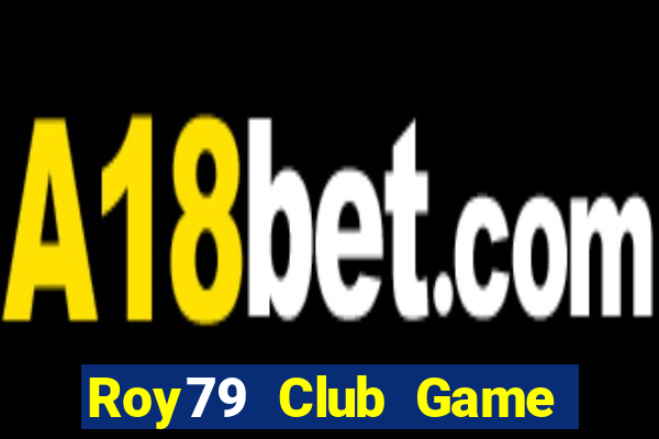 Roy79 Club Game Bài Uống Rượu