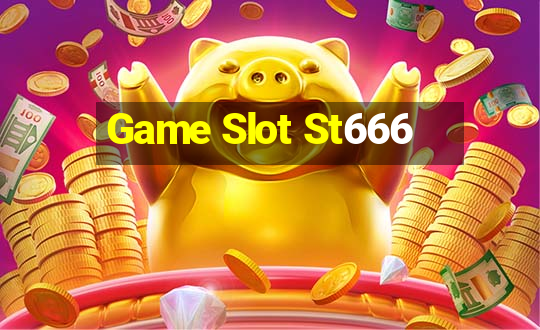 Game Slot St666