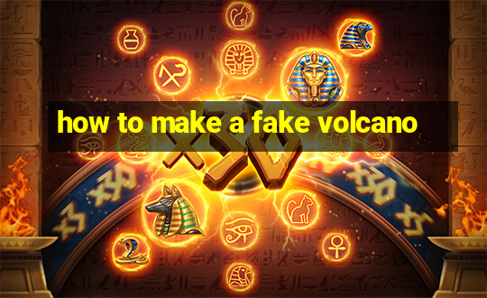 how to make a fake volcano