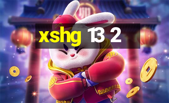 xshg 13 2