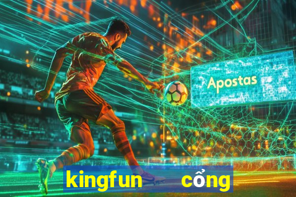 kingfun   cổng game quốc tế số 1