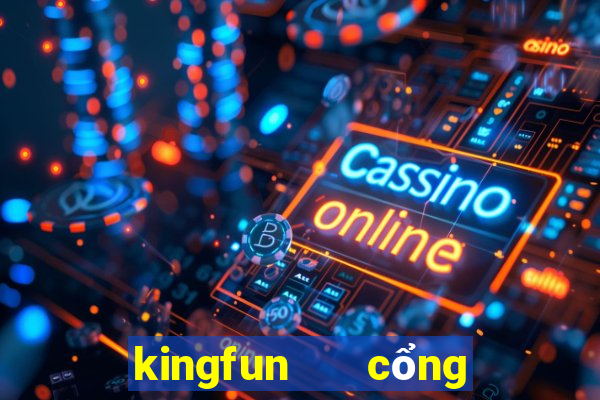 kingfun   cổng game quốc tế số 1