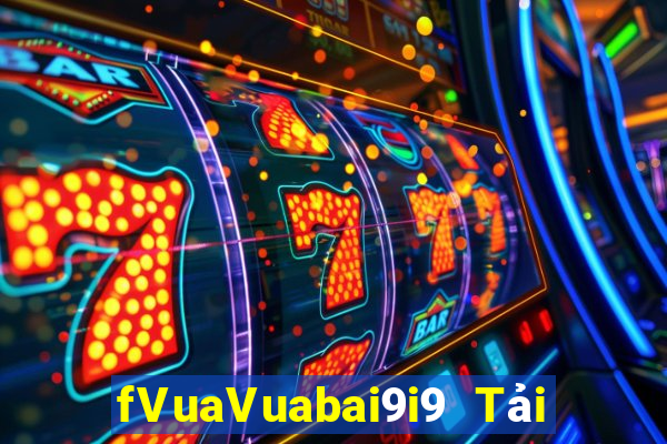 fVuaVuabai9i9 Tải về pokerstar