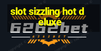 slot sizzling hot deluxe