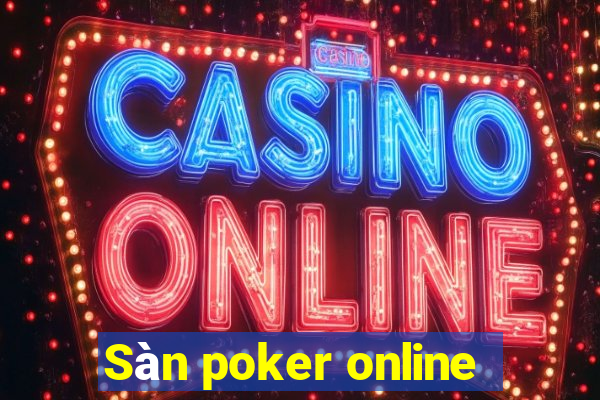 Sàn poker online