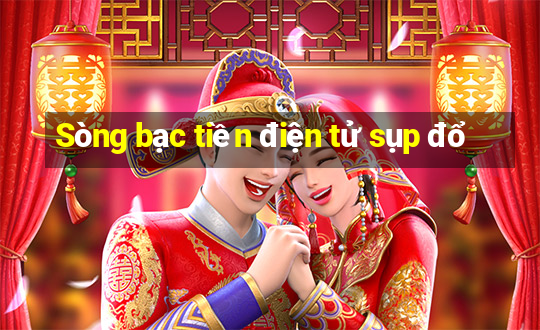 Sòng bạc tiền điện tử sụp đổ