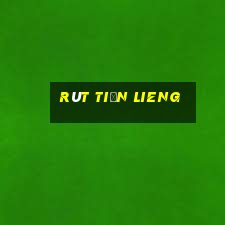 Rút Tiền Lieng