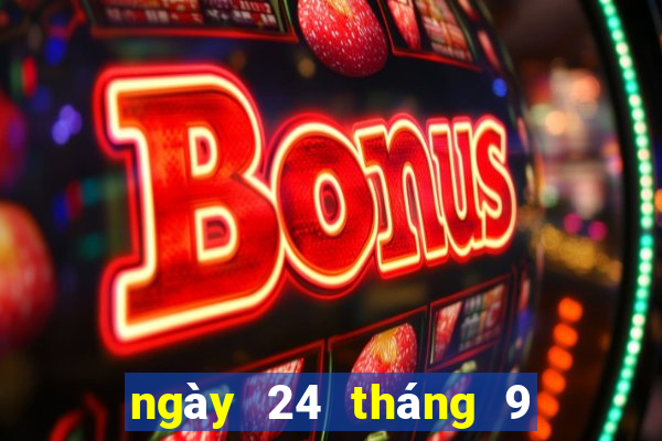 ngày 24 tháng 9 xổ số tiền giang