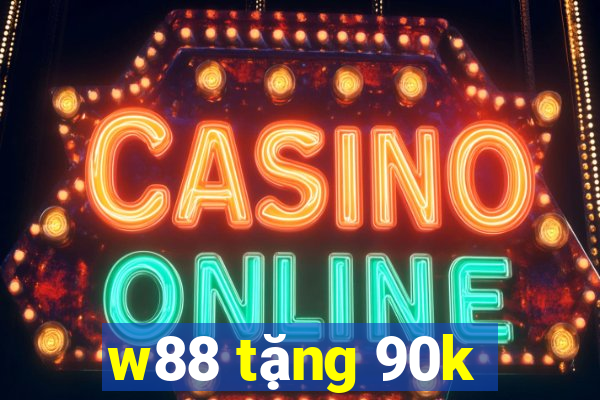 w88 tặng 90k