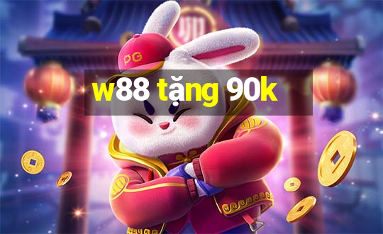 w88 tặng 90k