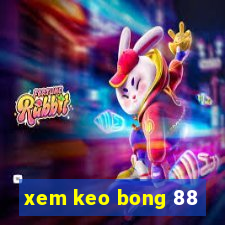 xem keo bong 88