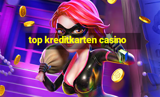 top kreditkarten casino