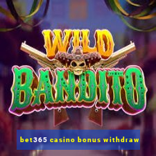 bet365 casino bonus withdraw