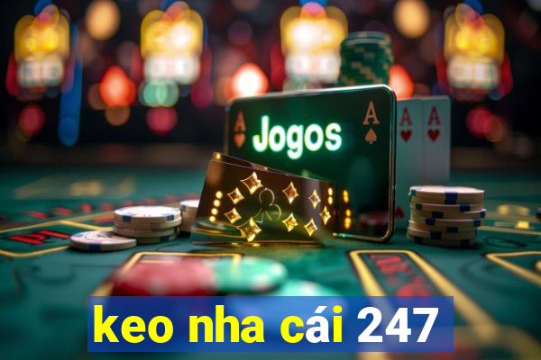 keo nha cái 247