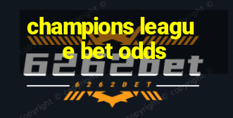 champions league bet odds