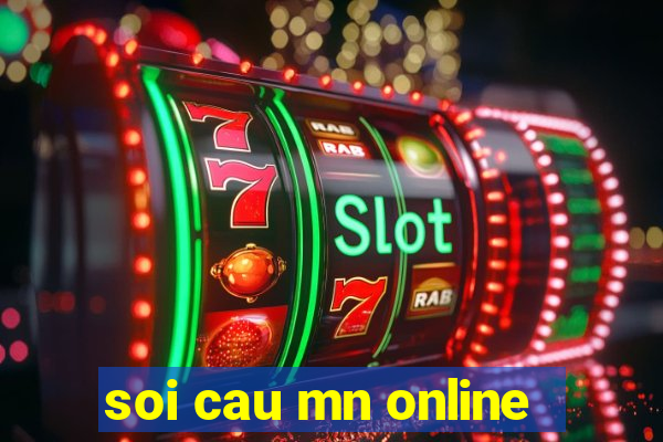 soi cau mn online