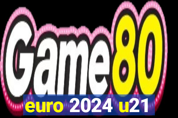 euro 2024 u21