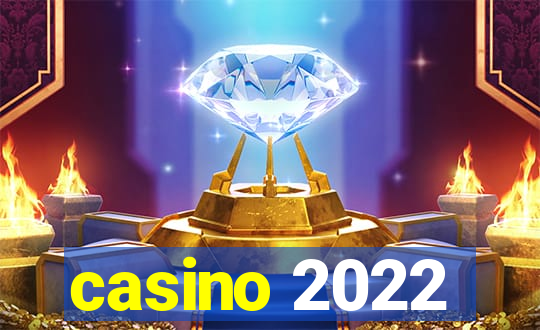 casino 2022