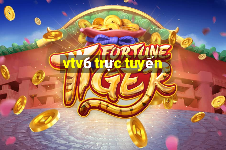 vtv6 trực tuyến