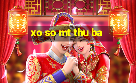 xo so mt thu ba